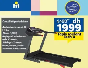 Promo Spéciale chez Marjane Tapis roulant TECH A 1999Dhs au lieu de 4490Dhs