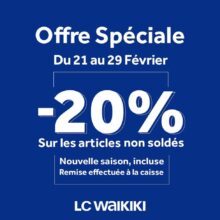 Offre Spéciale LC Waikiki Maroc -20% Articles non soldé du 21 au 29 Février 2020