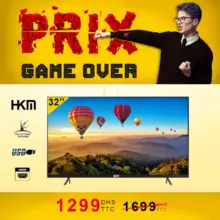 Prix GAME OVER Electro Bousfiha TV HKM 32° récepteur intégré 1299Dhs au lieu de 1699Dhs