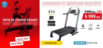 Soldes Decathlon Maroc Tapis de course ESHAPE DOMYOS 6999Dhs au lieu de 9899Dhs