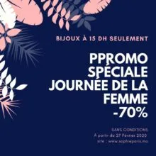 Promo Sophie Paris Maroc Spéciale journée de la femme -70% à partir du 27 Février 2020