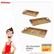 Prix Promo Mr Bricolage Maroc Set 3 plateaux en bois 349Dhs au lieu de 399Dhs