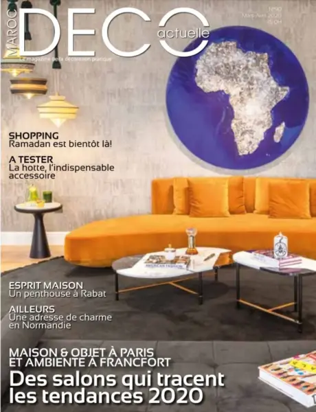 Editorial DÉCO Actuel Maroc Spéciale Tendance Salons Mars Avril 2020