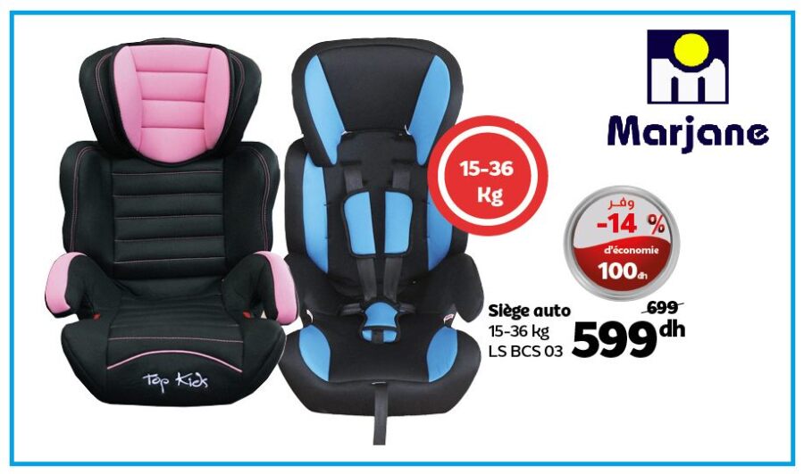 Soldes Marjane Siège auto 15-36Kg 599Dhs au lieu de 699Dhs