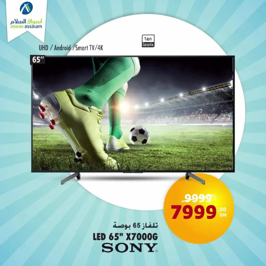 Soldes Aswak Assalam Smart Tv Sony Android 65° 4K 7999Dhs au lieu de 9999Dhs