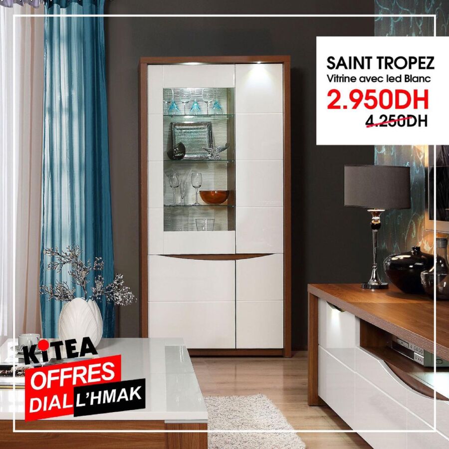 Soldes Kitea Vitrine avec LED blanc SAINT TROPEZ 2950Dhs au lieu de 4250Dhs