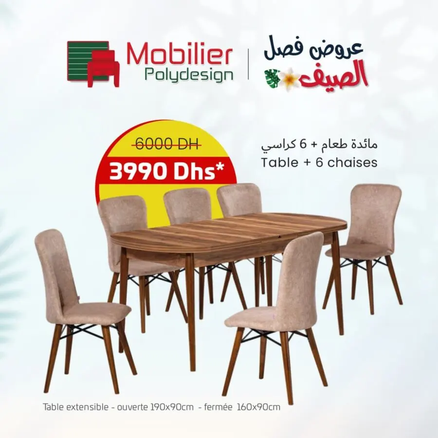 Soldes Mobilier Polydesign Table à manger + 6 chaises 3990Dhs au lieu de 6000Dhs