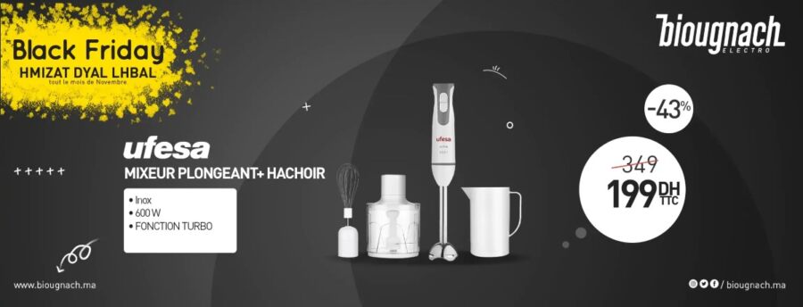 Black Friday Biougnach Mixeur plongeant + hachoir UFESA 199Dhs au lieu de 349Dhs