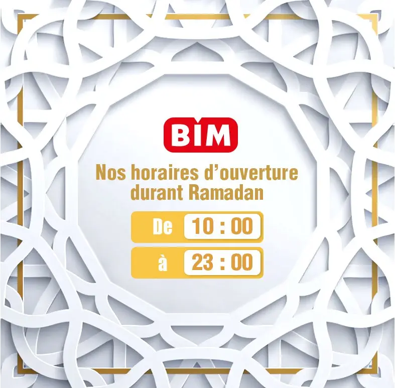 Nouvel horaires d'ouverture durant le mois de Ramadan des magasins BIM Maroc