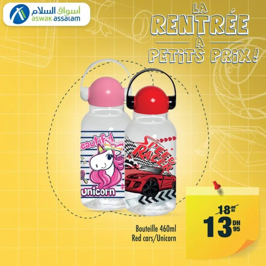 Offres rentrée scolaire Aswak Assalam Bouteille 460ml Red cars/Unicorne 13.95Dhs au lieu de 18.95Dhs