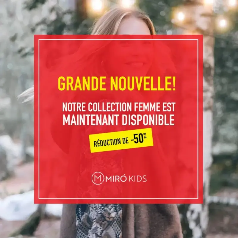 Miro Kids -50% de réduction pour la nouvelle collection femme